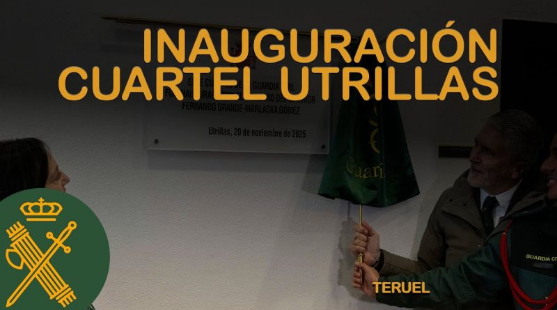Inauguración del Nuevo Cuartel de Utrillas (Teruel): Un Paso Importante para la Seguridad